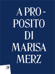 A proposito di Marisa Merz