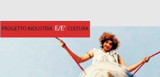 Industria e/è cultura.